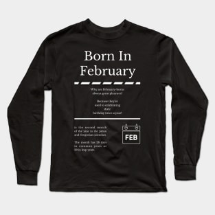 Born in February Long Sleeve T-Shirt